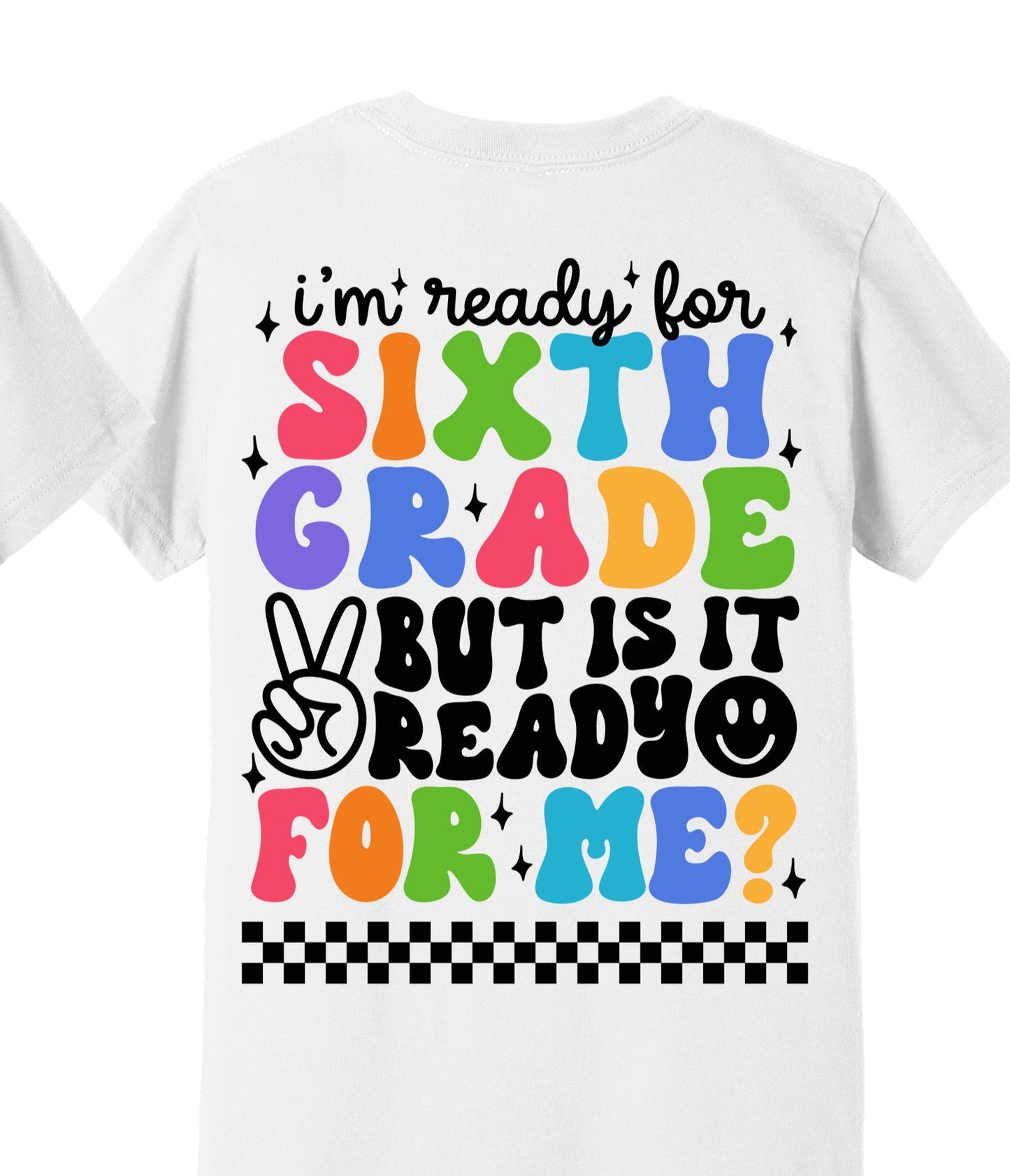 I'm Ready for Sixth Grade But is It Ready for Me with Pocket Class of 2030, Back to School, Black Font or White Font DTF Transfer