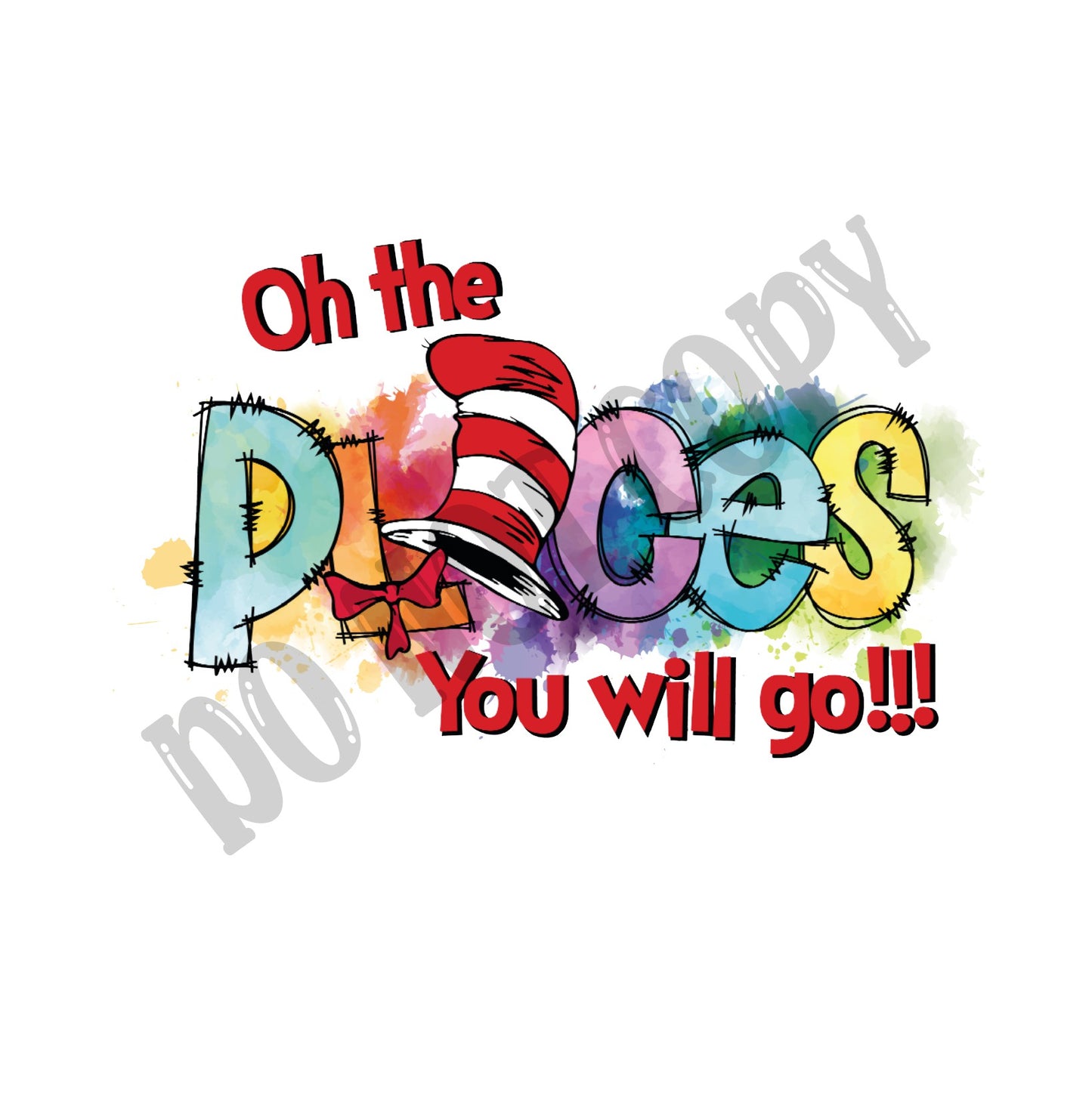 Oh The Places You Will Go DTF Transfer