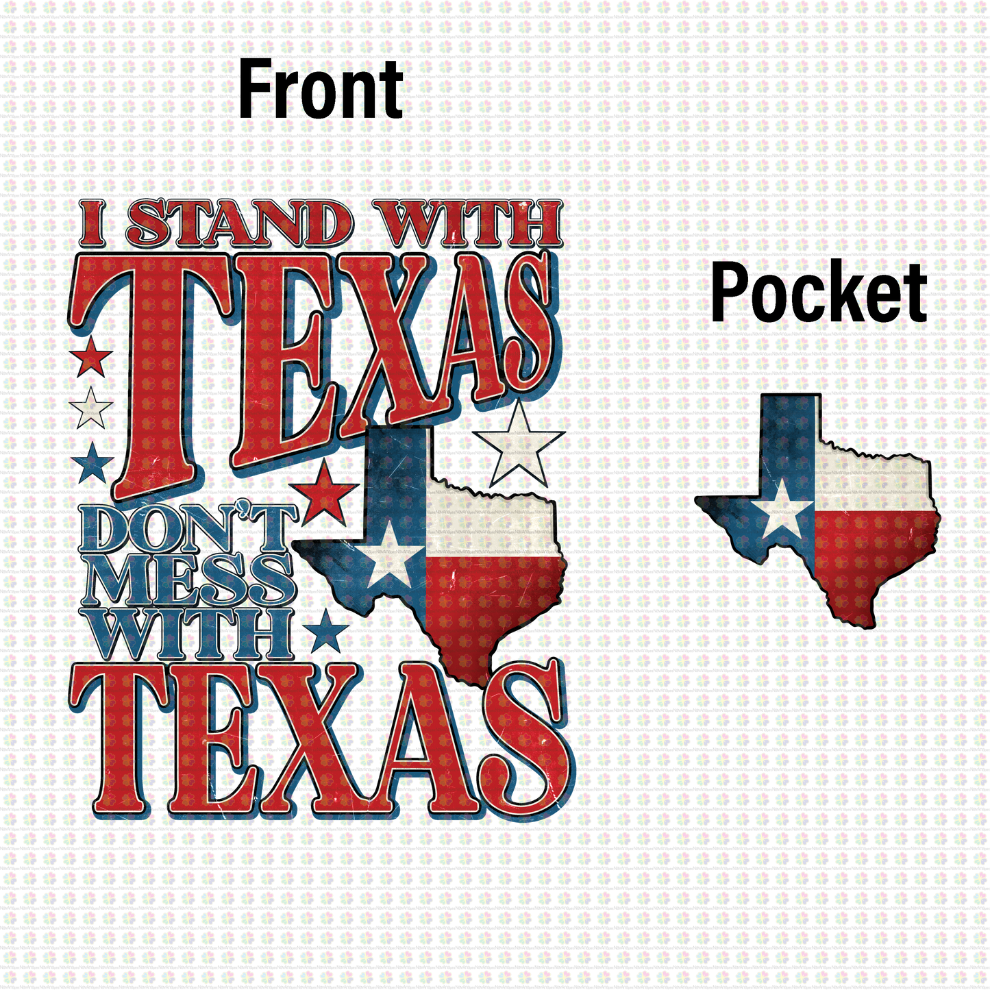 Stand With Texas Dont Mess With Texas