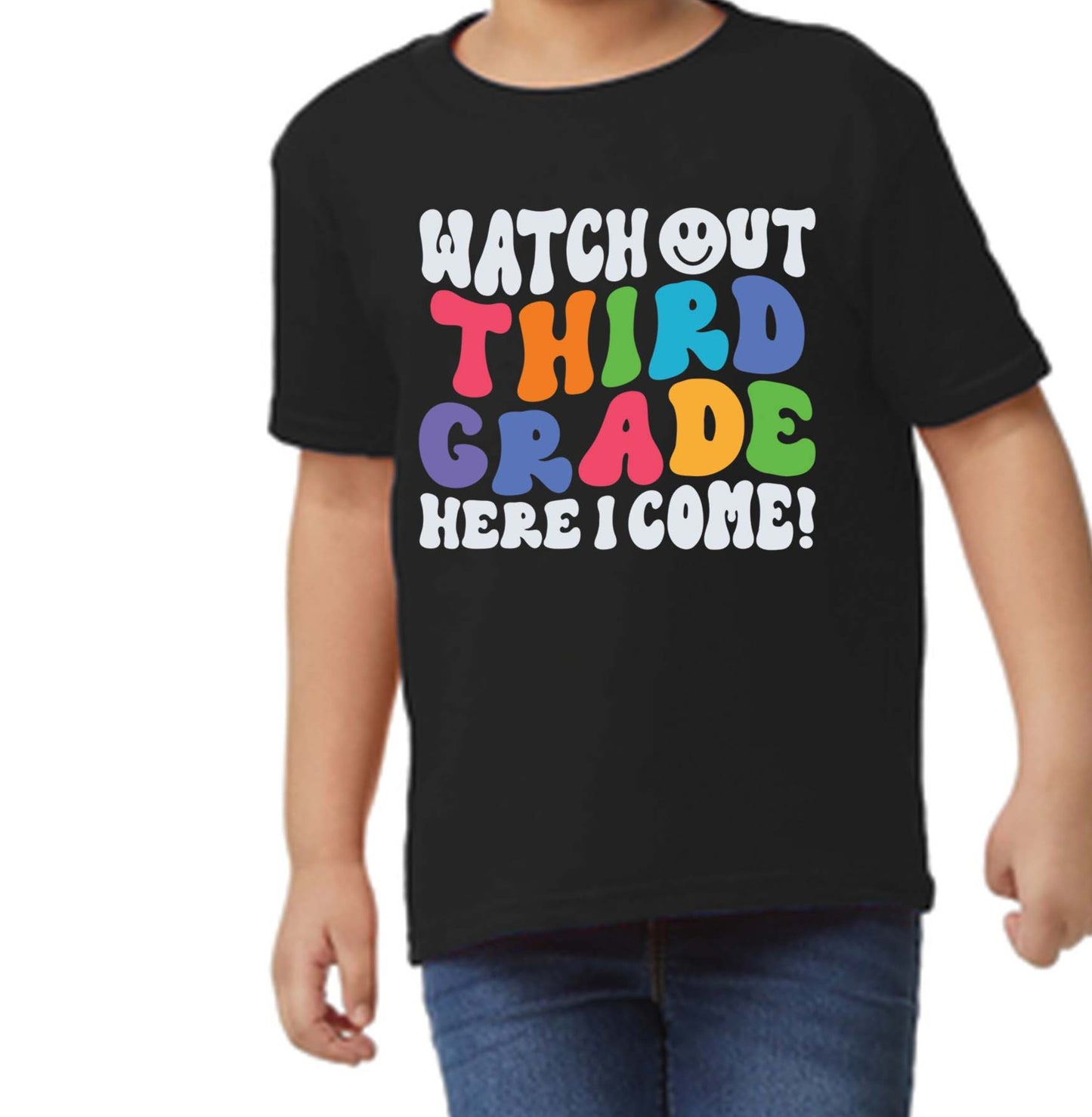 Watch Out Third Grade Here I Come DTF Transfer