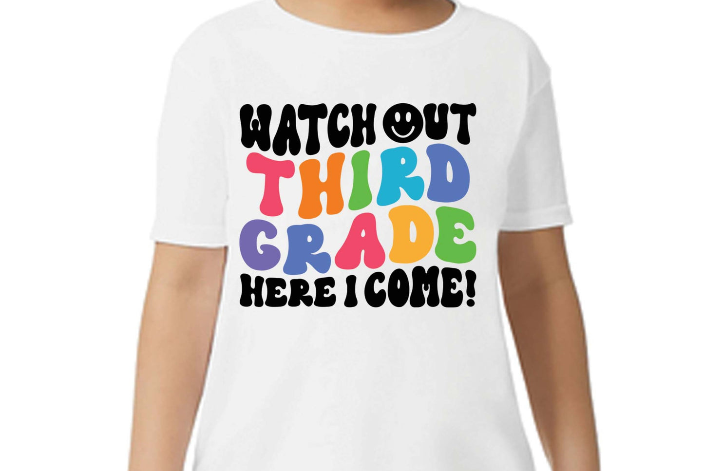 Watch Out Third Grade Here I Come DTF Transfer