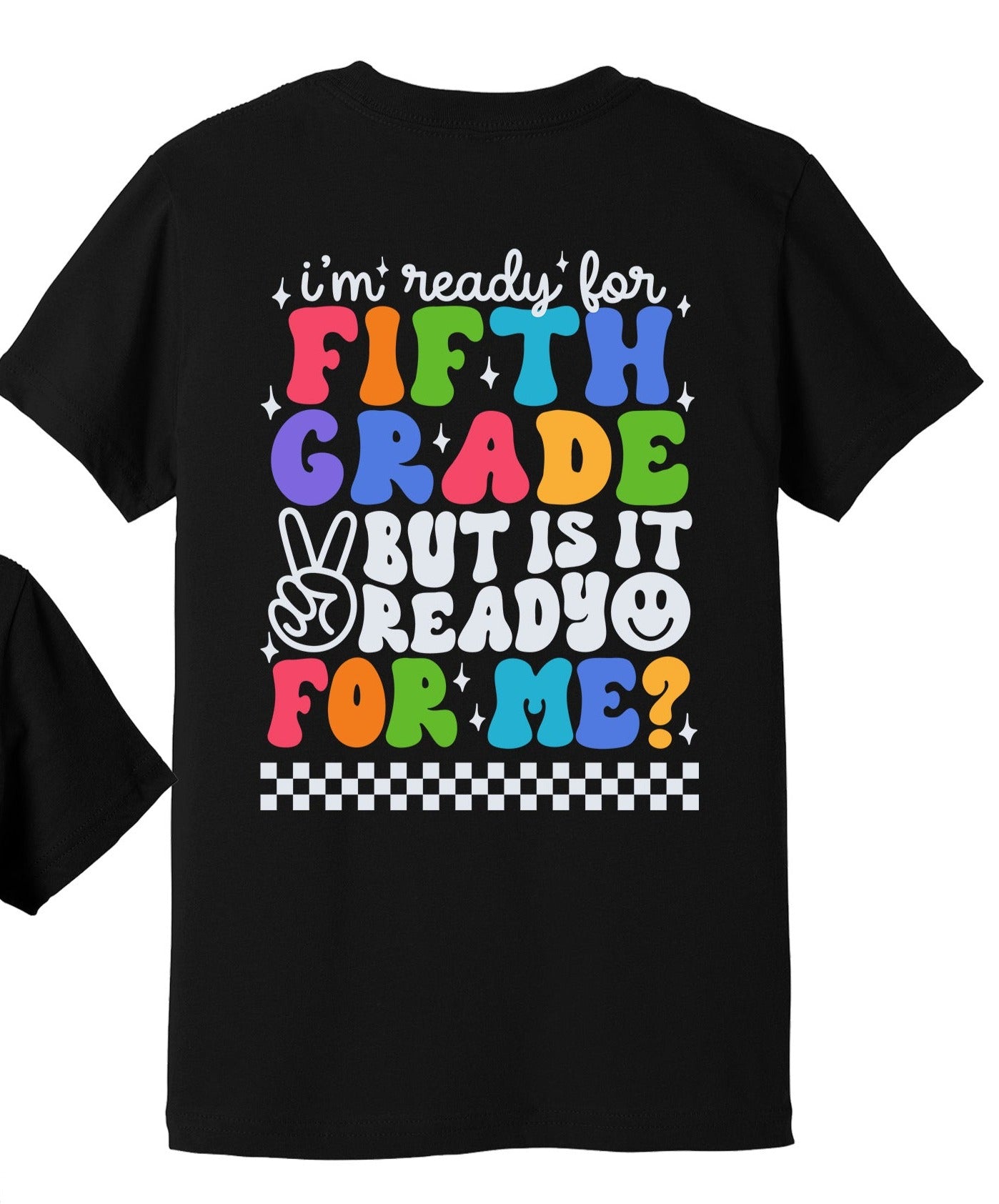 I'm Ready for Fifth Grade But is It Ready for Me with Pocket Class of 2031, Back to School, Black Font or White Font DTF Transfer
