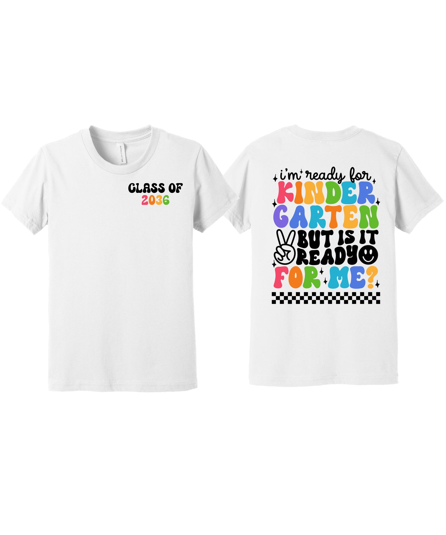 I'm Ready for Kindergarten But is It Ready for Me with Pocket Class of 2036, Back to School, Black Font or White Font DTF Transfer