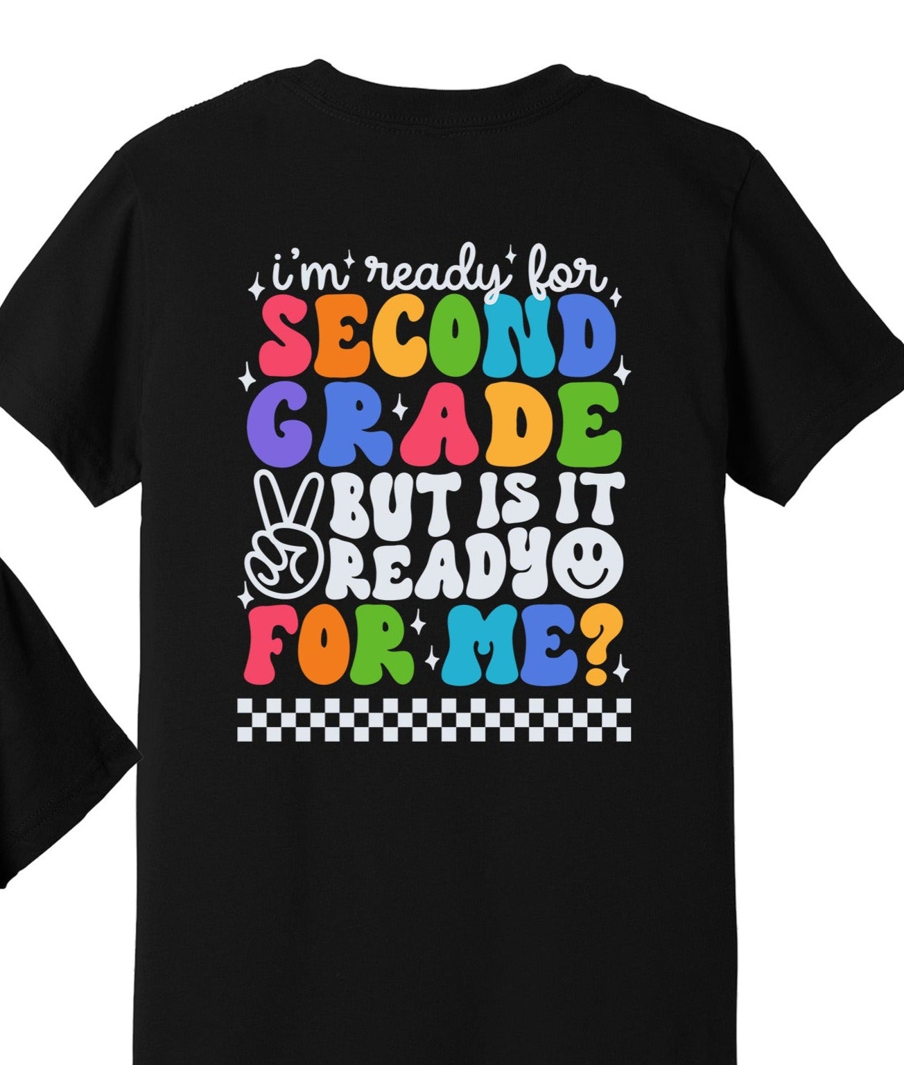 I'm Ready for Second Grade But is It Ready for Me with Pocket Class of 2034, Back to School, Black Font or White Font DTF Transfer