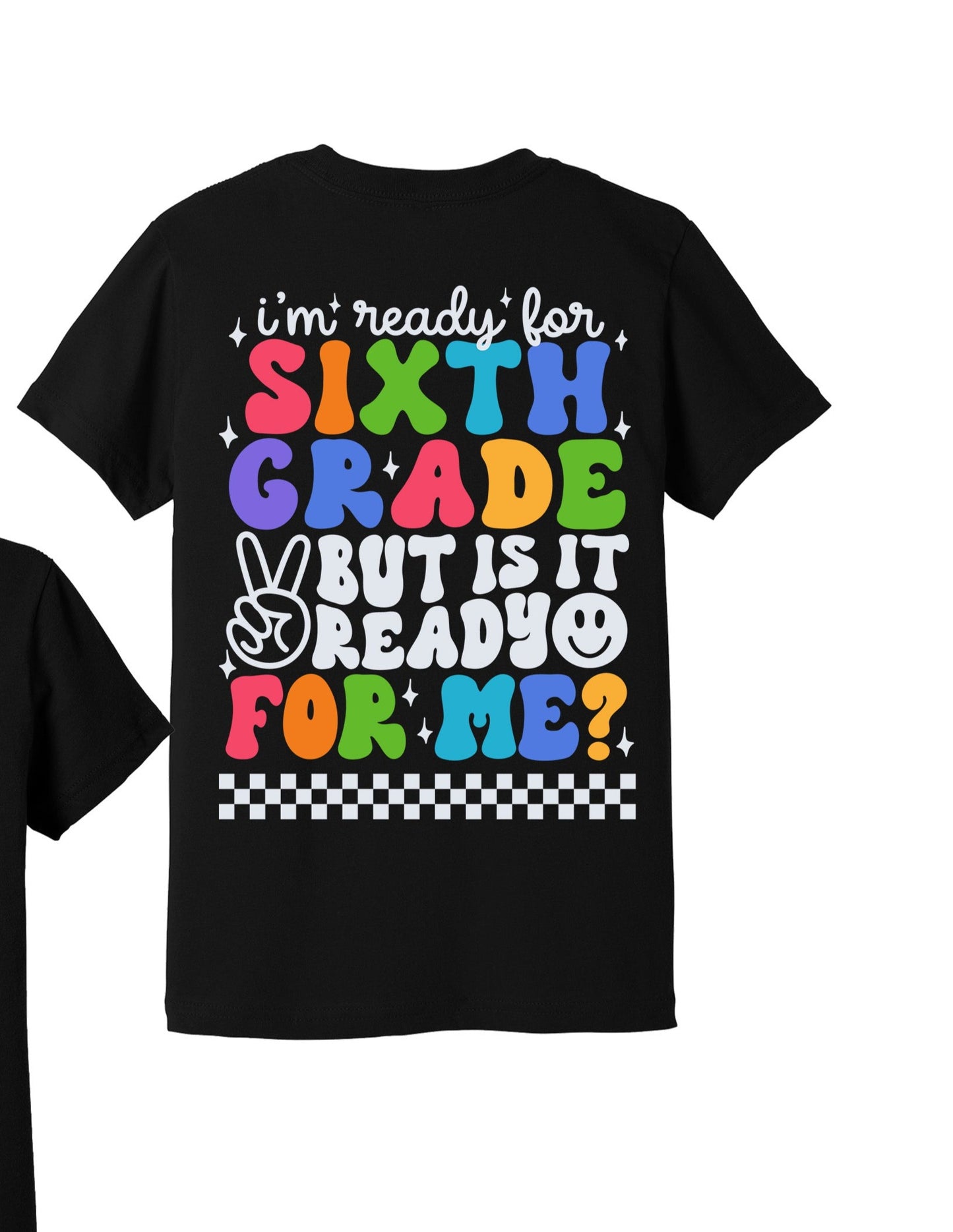 I'm Ready for Sixth Grade But is It Ready for Me with Pocket Class of 2030, Back to School, Black Font or White Font DTF Transfer