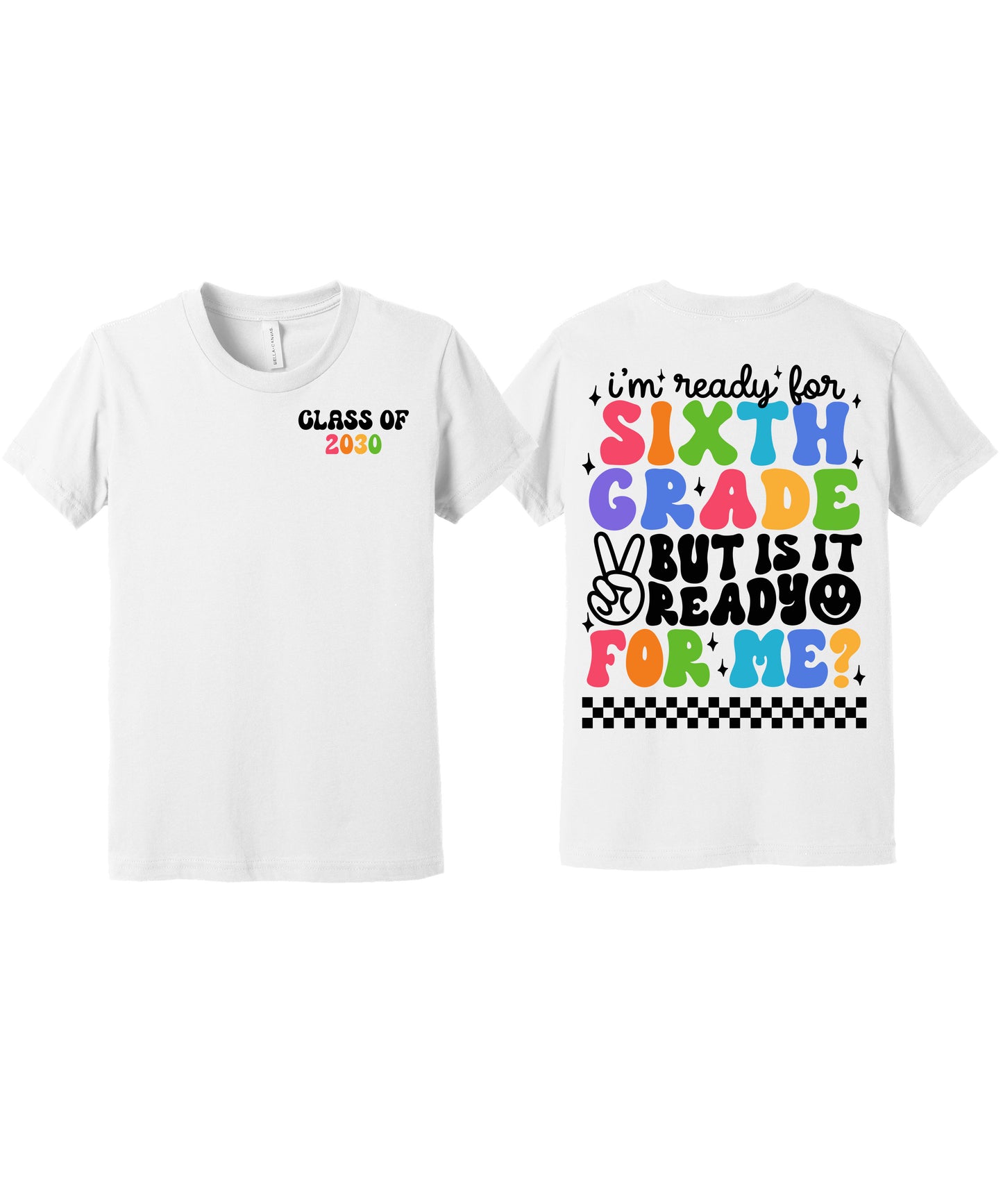 I'm Ready for Sixth Grade But is It Ready for Me with Pocket Class of 2030, Back to School, Black Font or White Font DTF Transfer