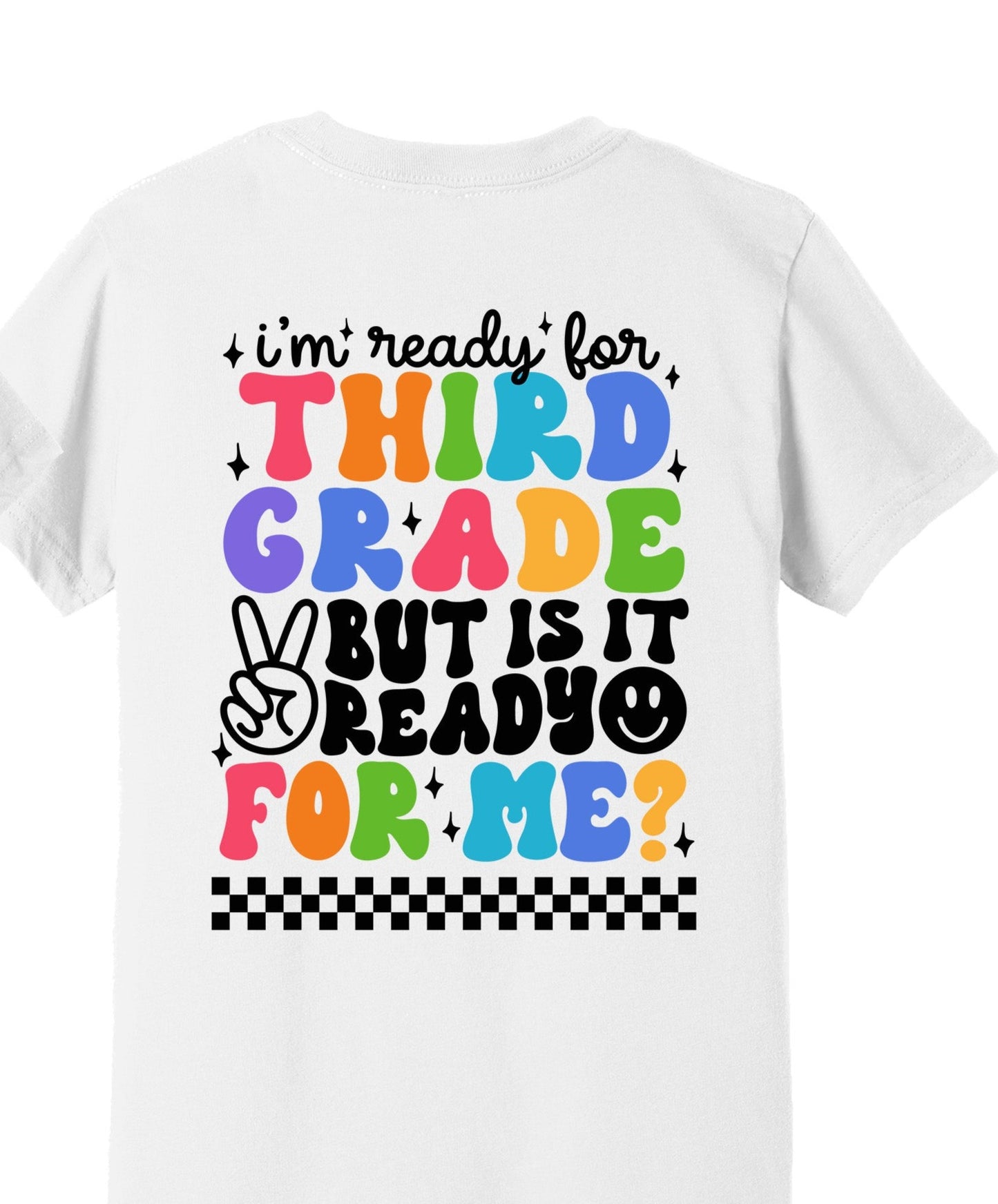 I'm Ready for Third Grade But is It Ready for Me with Pocket Class of 2033, Back to School, Black Font or White Font DTF Transfer