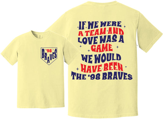 If We Were A Team and Love Was A Game We Would Have Been The 98 Braves,Braves DTF Transfer