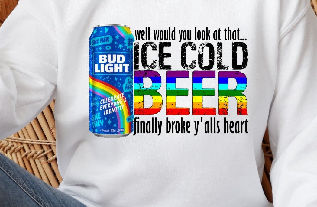 Well look at that ice bud light cold beer finally broke yall's heart, LGBTQ, Rainbow  DTF Transfer
